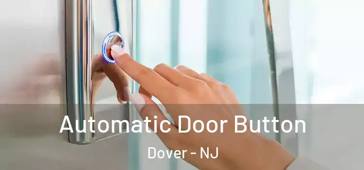  Automatic Door Button Dover - NJ