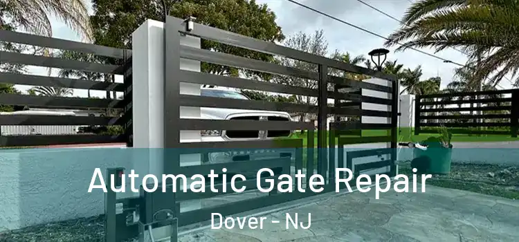 Automatic Gate Repair Dover - NJ
