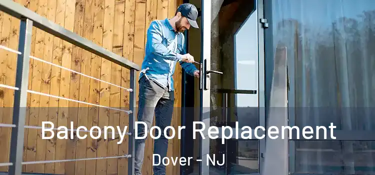  Balcony Door Replacement Dover - NJ