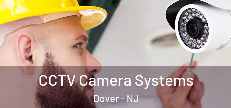  CCTV Camera Systems Dover - NJ