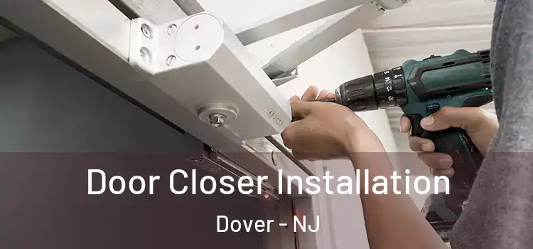 Door Closer Installation Dover - NJ