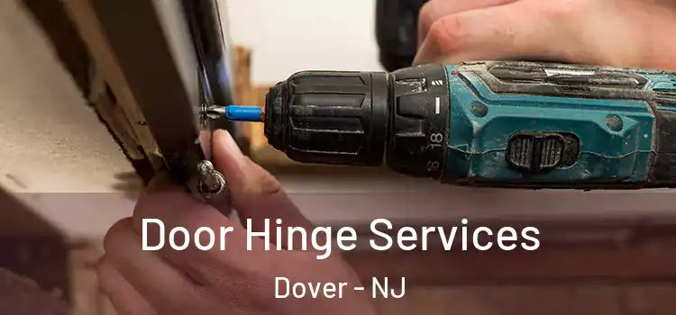  Door Hinge Services Dover - NJ