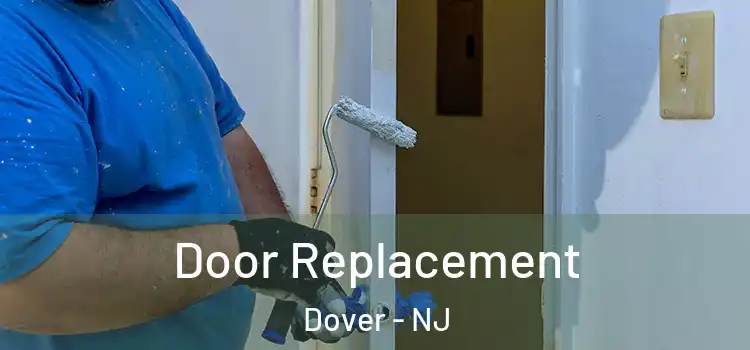 Door Replacement Dover - NJ