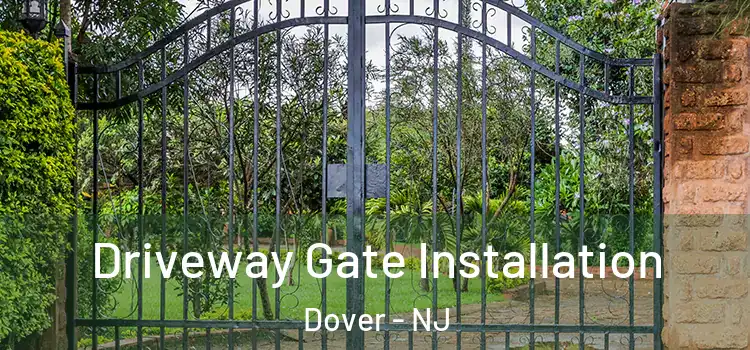  Driveway Gate Installation Dover - NJ