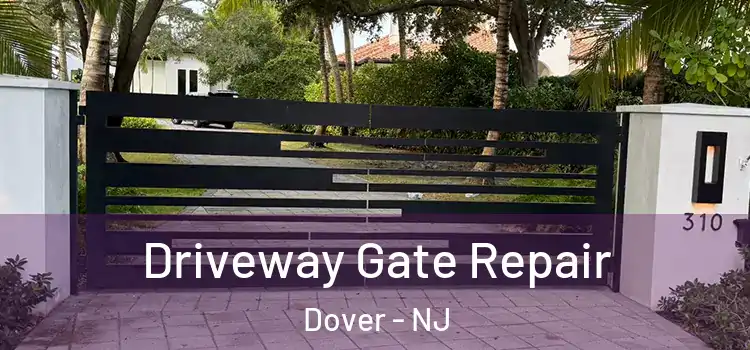 Driveway Gate Repair Dover - NJ