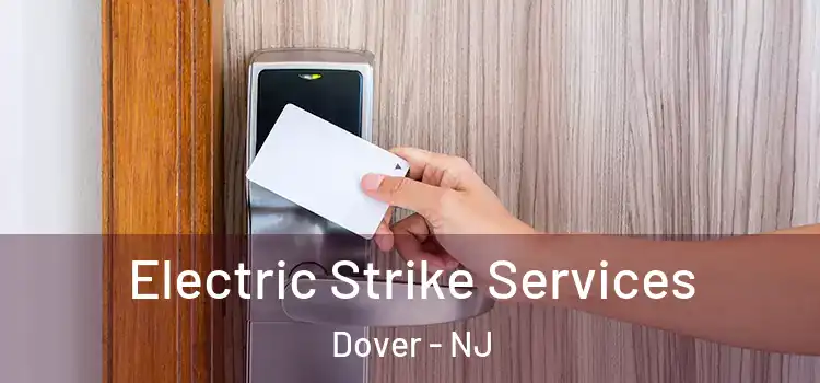  Electric Strike Services Dover - NJ
