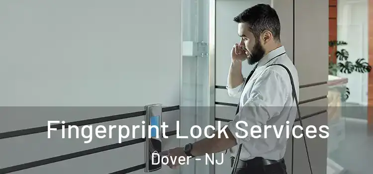 Fingerprint Lock Services Dover - NJ