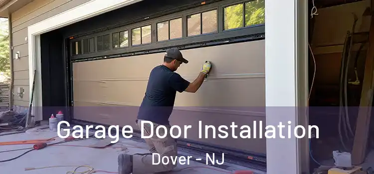  Garage Door Installation Dover - NJ