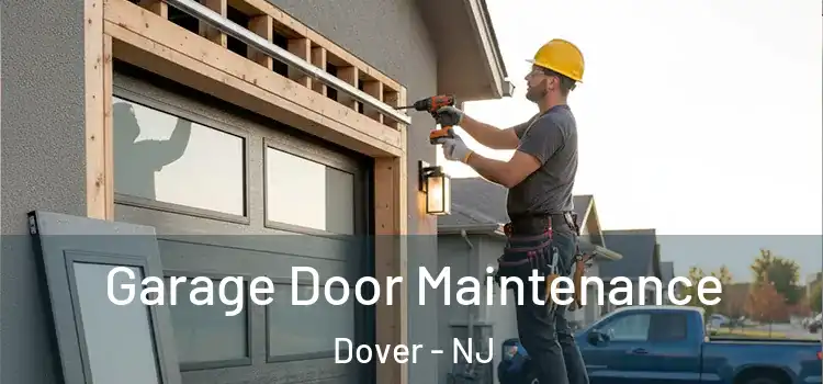  Garage Door Maintenance Dover - NJ