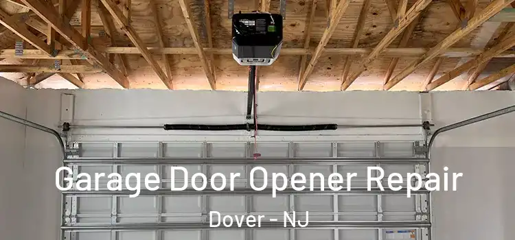  Garage Door Opener Repair Dover - NJ