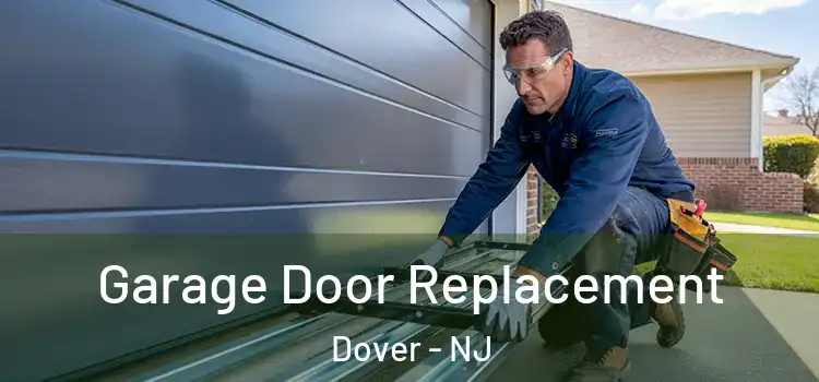  Garage Door Replacement Dover - NJ