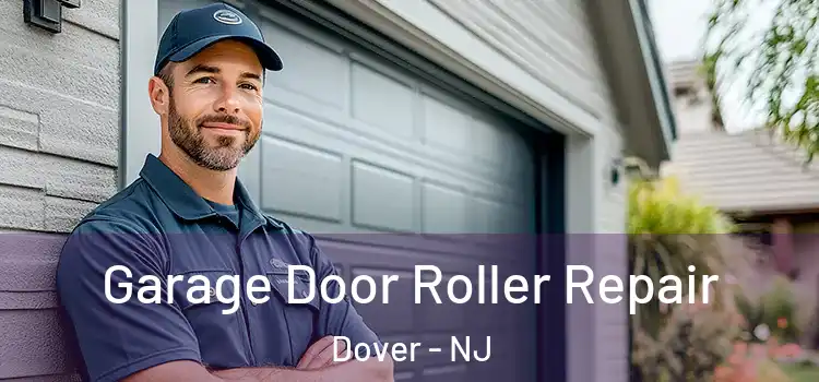  Garage Door Roller Repair Dover - NJ