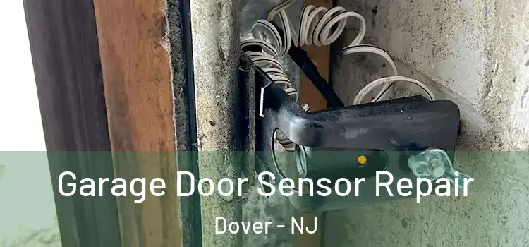  Garage Door Sensor Repair Dover - NJ