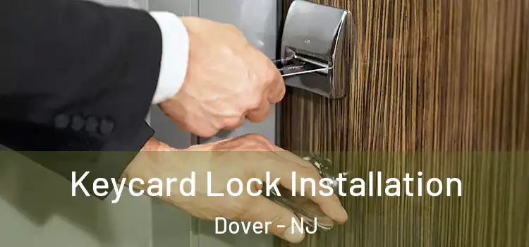  Keycard Lock Installation Dover - NJ