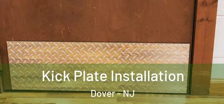 Kick Plate Installation Dover - NJ