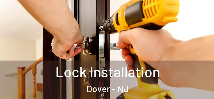 Lock Installation Dover - NJ