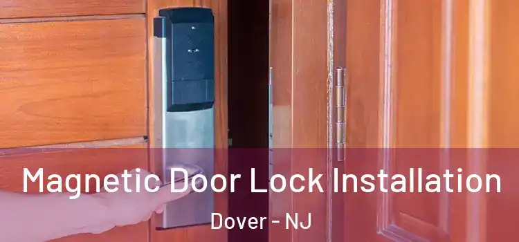  Magnetic Door Lock Installation Dover - NJ