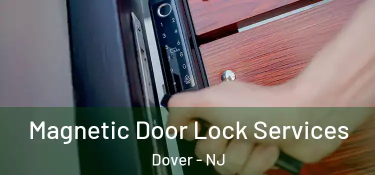  Magnetic Door Lock Services Dover - NJ