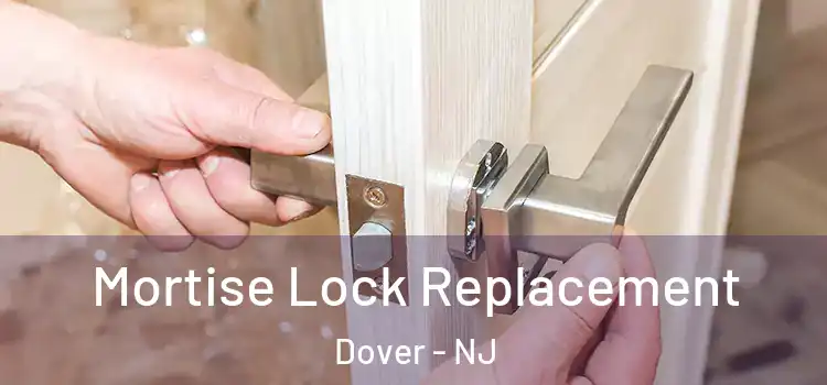  Mortise Lock Replacement Dover - NJ