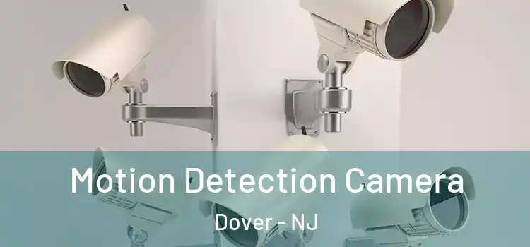 Motion Detection Camera Dover - NJ