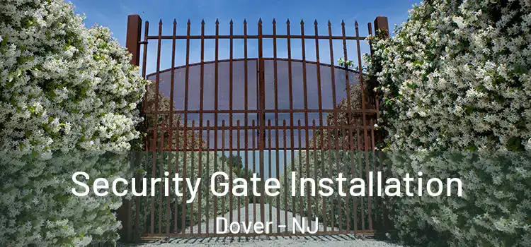 Security Gate Installation Dover - NJ