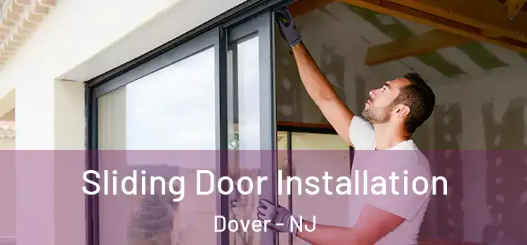Sliding Door Installation Dover - NJ