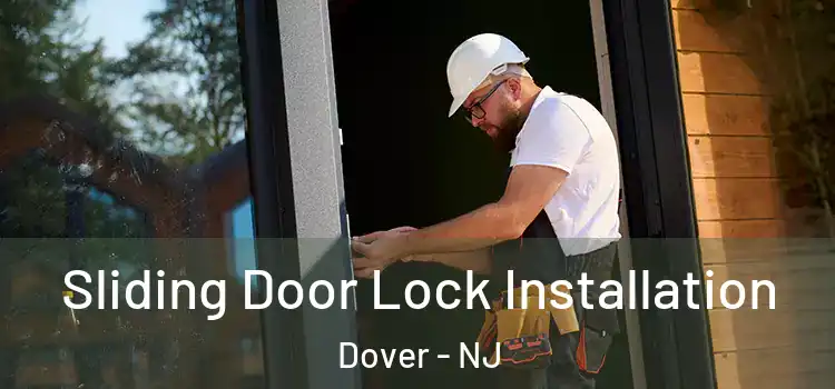  Sliding Door Lock Installation Dover - NJ