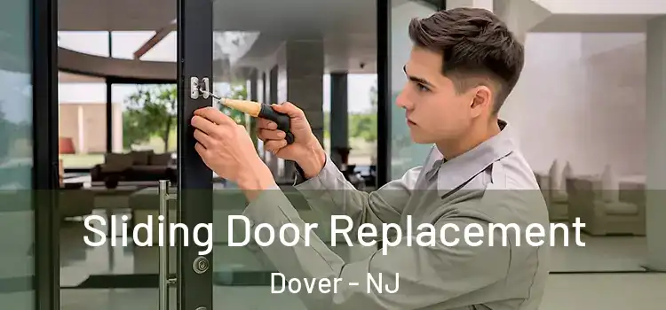  Sliding Door Replacement Dover - NJ