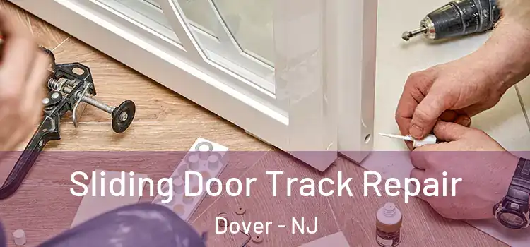  Sliding Door Track Repair Dover - NJ