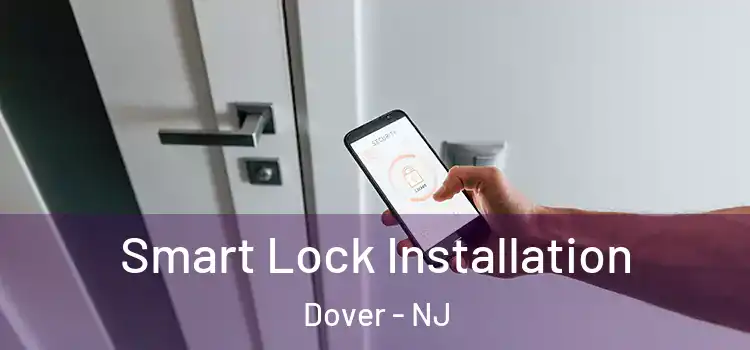 Smart Lock Installation Dover - NJ